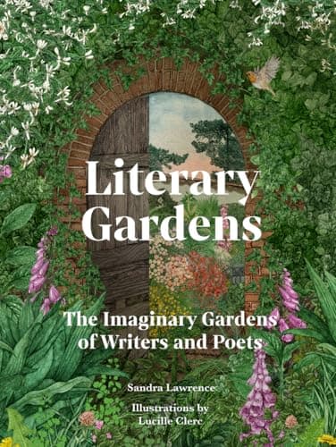 Cover of Literary Gardens: The Imaginary Gardens of Writers and Poets