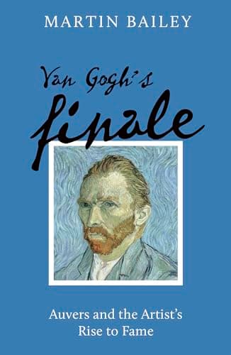 Cover of Van Gogh's Finale: Auvers and the Artist's Rise to Fame