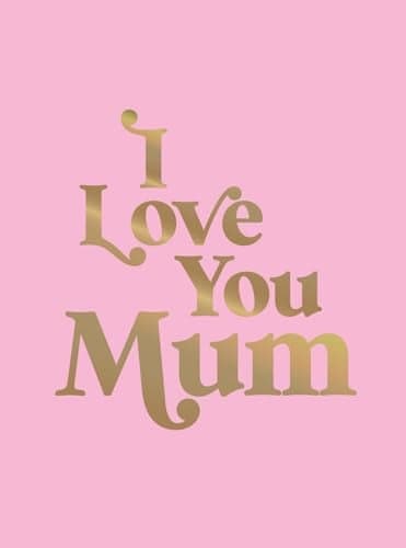 Cover of I Love You Mum