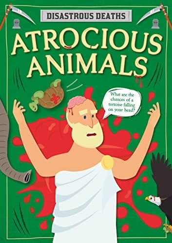Cover of Atrocious Animals (Disastrous Deaths)