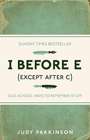 Cover of I Before E (Except After C): Old-School Ways to Remember Stuff (I Used to Know That ...)