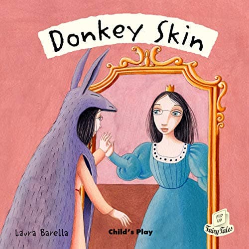 Cover of Donkey Skin (Flip Up Fairy Tales)