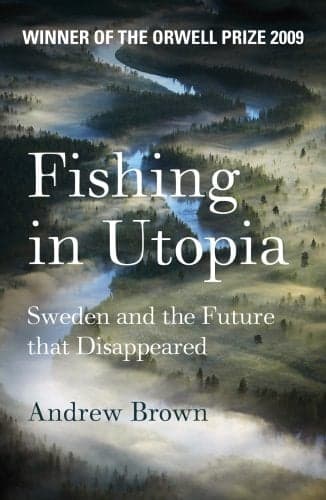 Cover of Fishing in Utopia: Sweden and the Future that Disappeared