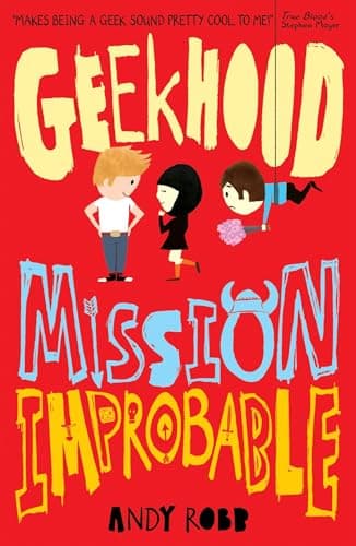Cover of Mission Improbable (Geekhood, Bk. 2)