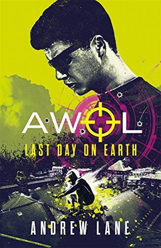 Cover of Last Day on Earth (AWOL, Bk. 4)