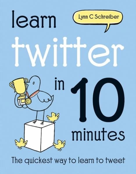 Cover of Learn Twitter in 10 Minutes