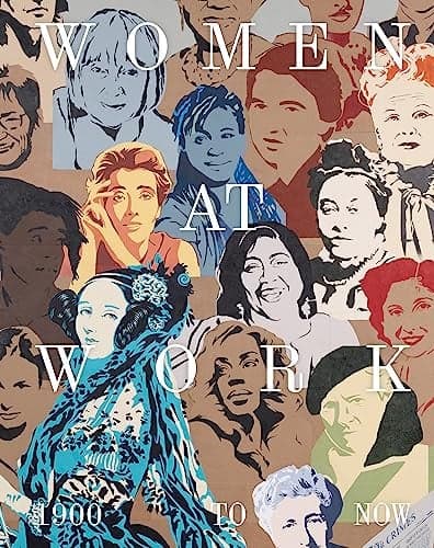 Cover of Women at Work: 1900 to Now