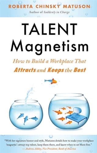 Cover of Talent Magnetism: How to Build a Workplace That Attracts and Keeps the Best