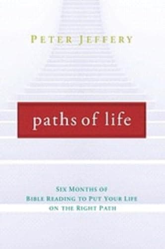 Cover of Paths of Life: Six Months of Bible Reading to Put Your Life on the Right Path