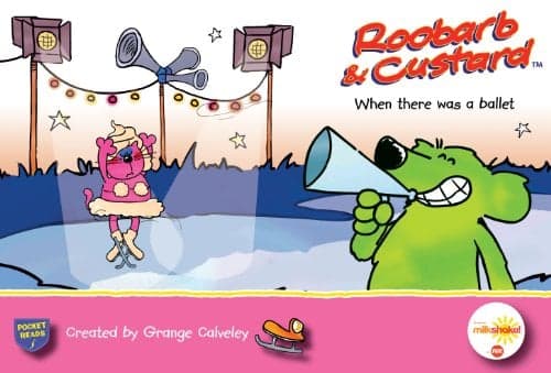 Cover of When There Was a Ballet (Roobarb, Custard)