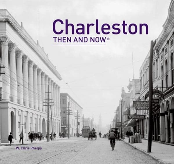 Cover of Charleston - Then and Now