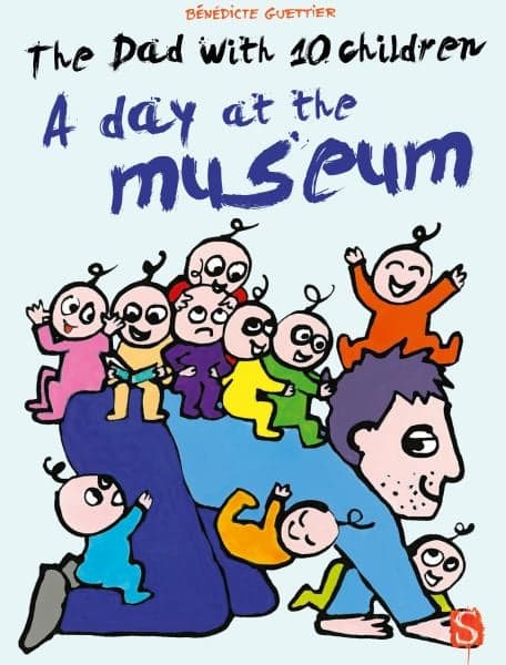 Cover of The Dad With 10 Children: A Day at the Museum