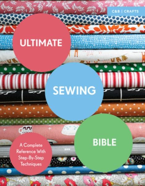 Cover of Ultimate Sewing Bible: A Complete Reference With Step-By-Step Techniques (C&B Crafts Bible Series)