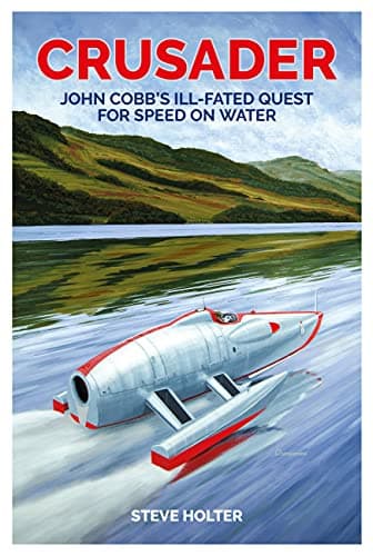 Cover of Crusader: John Cobb's Ill-Fated Quest for Speed on Water