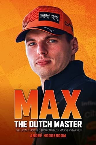 Cover of Max: The Dutch Master: The Unauthorised Biography of Max Verstappen
