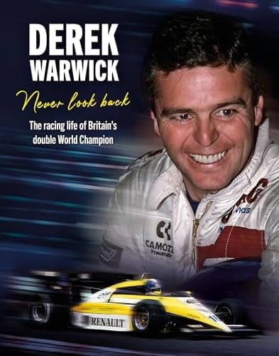 Cover of Derek Warwick: Never Look Back: The Racing Life of Britain's Double World Champion