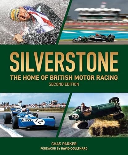 Cover of Silverstone: The Home of British Motor Racing (2nd Edition)