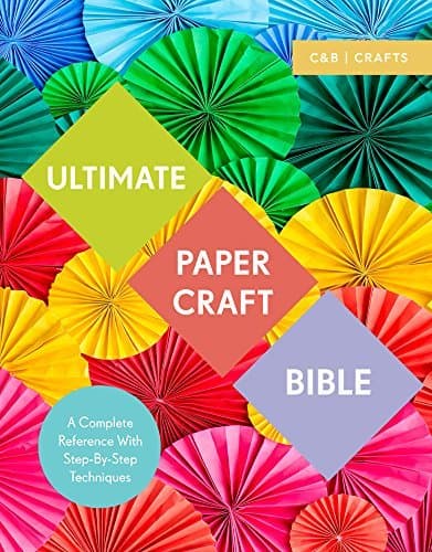 Cover of Ultimate Paper Craft Bible (C&B Crafts)