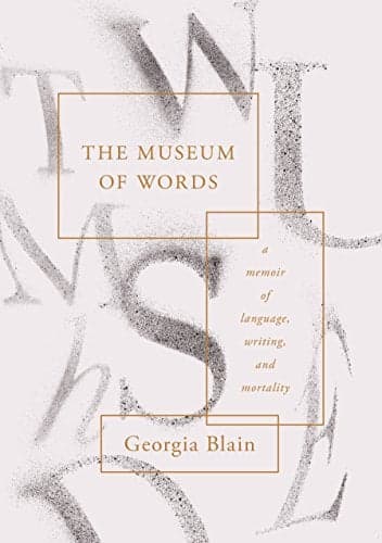 Cover of The Museum of Words: A Memoir of Language, Writing, and Mortality