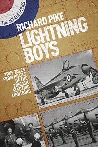 Cover of The Lightning Boys: True Tales From Pilots of the English Electric Lightning (The Jet Age)