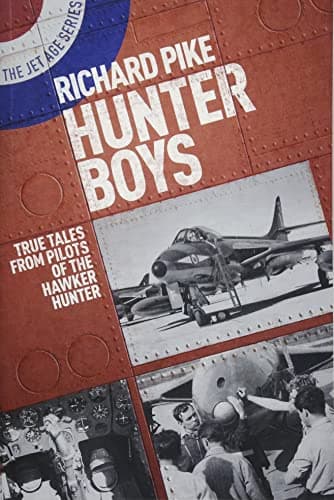 Cover of Hunter Boys: True Tales From Pilots of the Hawker Hunter (The Jet Age, Bk. 2)