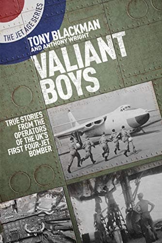 Cover of Valiant Boys: True Stories From the Operators of the UK's First Four-Jet Bomber (The Jet Age Series)
