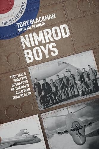 Cover of Nimrod Boys: True Tales From the Operators of the RAF's Cold War Trailblazer (The Jet Age Series, Bk. 14)