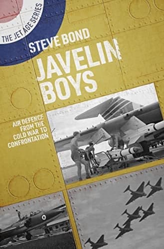 Cover of Javelin Boys: Air Defence From the Cold War to Confrontation (The Jet Age, Bk. 15)