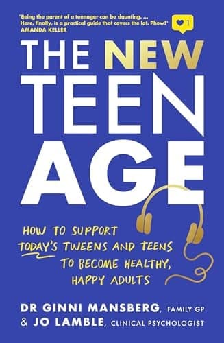 Cover of The New Teen Age: How to Support Today's Tweens and Teens to Become Healthy, Happy Adults