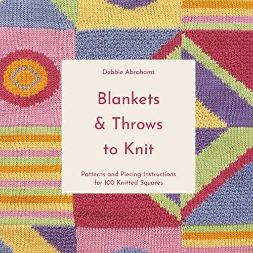 Cover of Blankets and Throws To Knit: Patterns and Piecing Instructions for 100 Knitted Squares