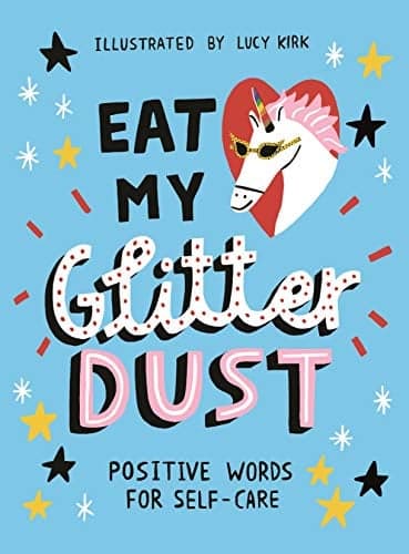 Cover of Eat My Glitter Dust: Positive Words for Self-Care