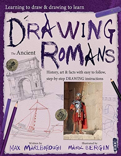 Cover of Drawing the Ancient Romans (Learning to Draw & Drawing to Learn, Volume 1)