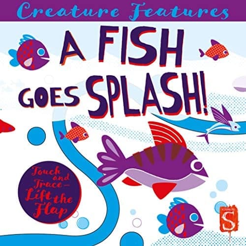 Cover of A Fish Goes Splash! Touch & Trace & Lift-the-Flap Book (Creature Features)