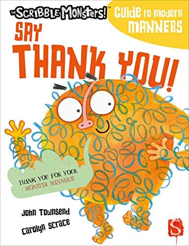 Cover of Say Thank You! (The Scribble Monsters' Guide to Modern Manners)