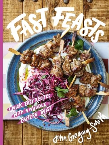 Cover of Fast Feasts: Quick, Easy Recipes With a Middle Eastern Twist