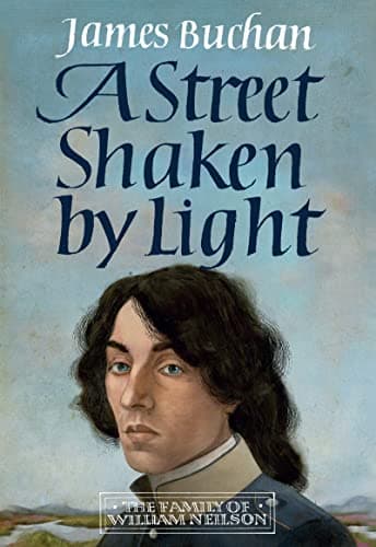 Cover of A Street Shaken by Light (The Family of William Neilson, Bk. 1)
