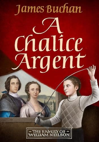 Cover of A Chalice Argent (The Family of William Neilson, Bk. 2)