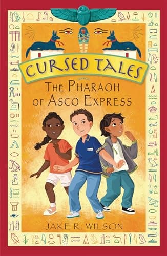 Cover of The Pharaoh of Asco Express (Cursed Tales, Bk. 1)