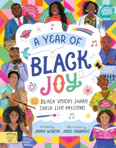 Cover of A Year of Black Joy: 52 Black Voices Share Their Life Passions