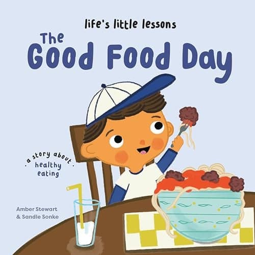Cover of The Good Food Day (Life's Little Lessons)