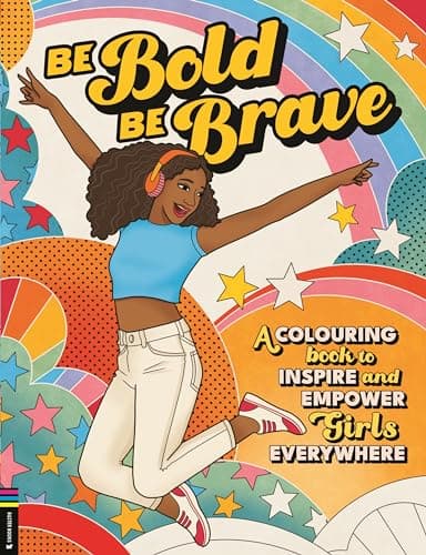 Cover of Buster Books Be Bold, Be Brave: A Colouring Book to Inspire and Empower Girls Everywhere