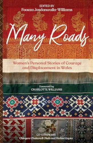Cover of Many Roads Women's Personal Stories of Courage and Displacement in Wales.
