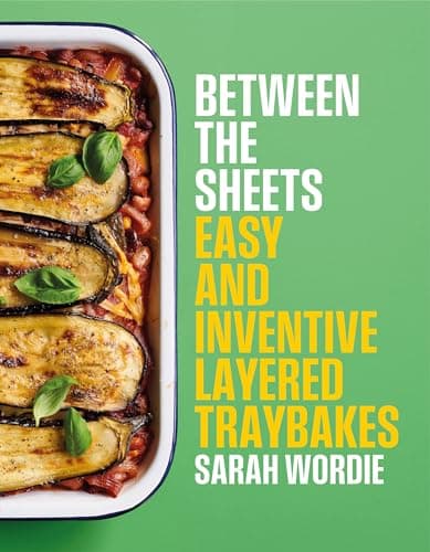 Cover of Between the Sheets: Easy and Inventive Layered Traybakes