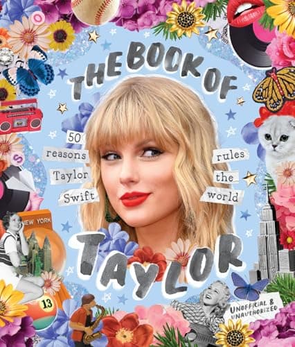 Cover of The Book of Taylor: 50 Reasons Taylor Swift Rules the World
