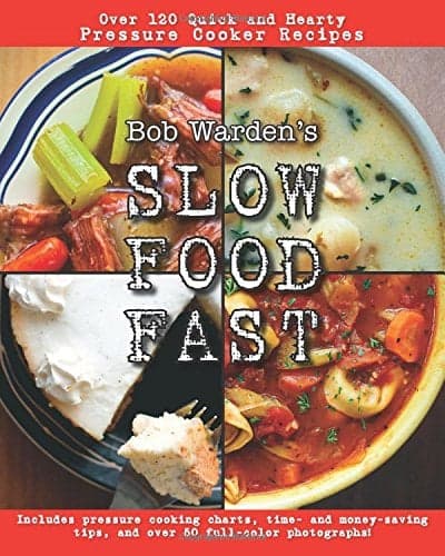 Cover of Slow Food Fast: Over 120 Quick and Hearty Pressure Cooker Recipes