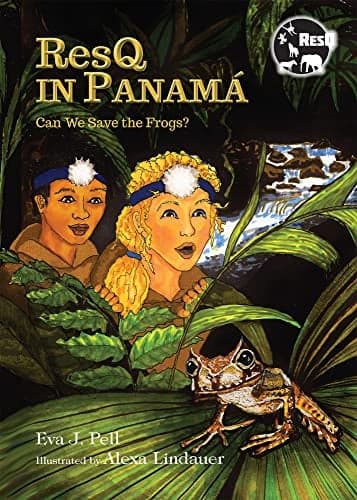 Cover of ResQ in Panamá: Can We Save the Frogs? (ResQ: Saving One Animal at a Time)