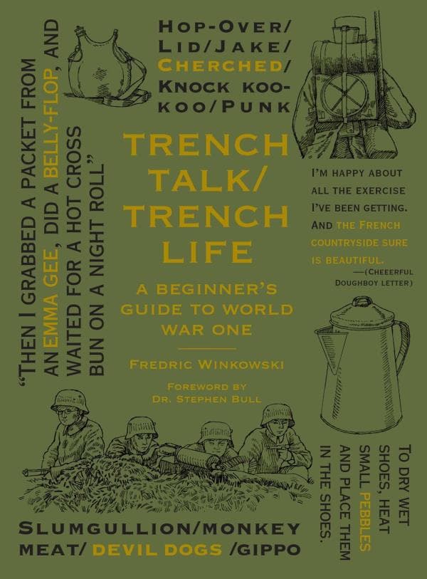 Cover of Trench Talk/Trench Life: A Beginner's Guide to World War One