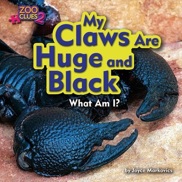 Cover of My Claws Are Huge and Black (Zoo Clues 2)