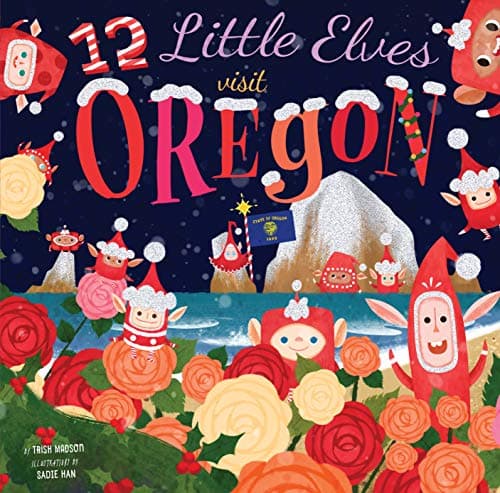 Cover of 12 Little Elves Visit Oregon (12 Little Elves)