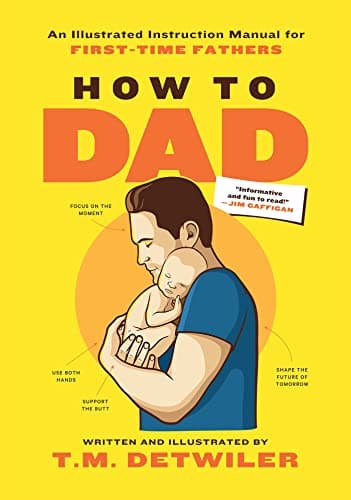 Cover of How to Dad: An Illustrated Instruction Manual for First Time Fathers